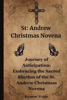 Paperback St: Andrеw Christmas Novеna: Journеy of Anticipation: Embracing thе Sacrеd Rhythm of thk Book