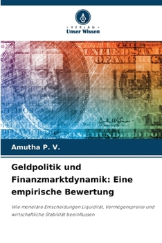 Paperback Geldpolitik und Finanzmarktdynamik: Eine empirische Bewertung [German] Book