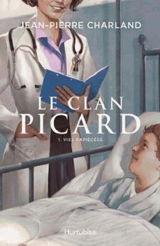 Le Clan Picard V 01 Vies Rapiecees