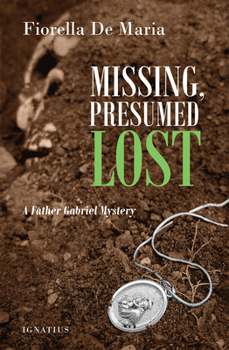 Paperback Missing, Presumed Lost: A Father Gabriel Mystery Book