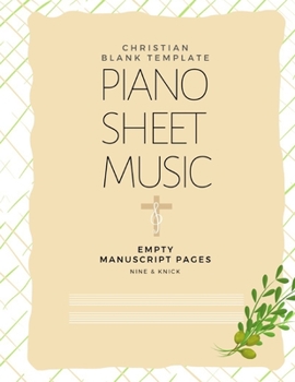 Paperback Christian Blank Template Piano Sheet Music: Empty Manuscript Pages Book