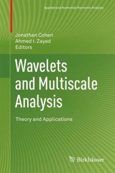 Hardcover Wavelets and Multiscale Analysis: Theory and Applications Book