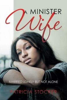 Paperback A Minister Wife: Married Lonely but Not Alone Book