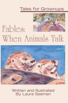 Paperback Fables: When Animals Talk: Tales for Grownups Book