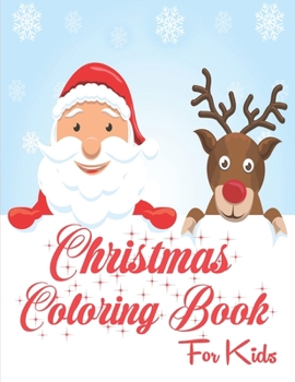 Paperback Christmas Coloring Book for Kids: Amazing Christmas Coloring Pages, Perfect Christmas Gift for Kids and Toddlers Book