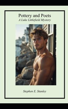 Pottery and Poets: A Luke Littlefield Mystery