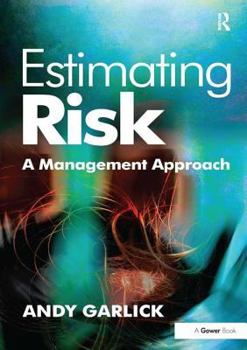 Hardcover Estimating Risk: A Management Approach Book