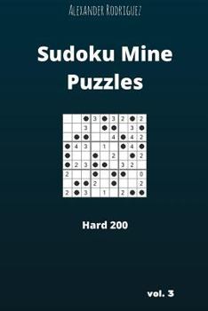Paperback Sudoku Mine Puzzles - Hard 200 vol. 3 Book