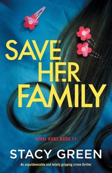 Paperback Save Her Family: An unputdownable and totally gripping crime thriller Book