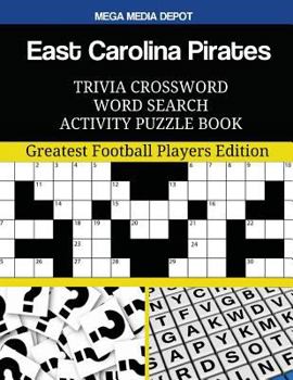 Paperback East Carolina Pirates Trivia Crossword Word Search Activity Puzzle Book: Greatest Football Players Edition Book