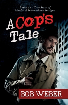 A Cop's Tale B0CP2TLDMS Book Cover