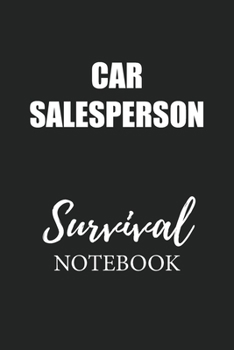 Car Salesperson Survival Notebook: Small Undated Weekly Planner for Work and Personal Everyday Use Habit Tracker Password Logbook Music Review Playlist Diary Journal