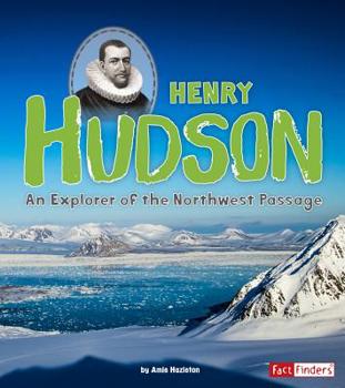 Hardcover Henry Hudson: An Explorer of the Northwest Passage Book