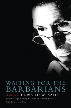 Paperback Waiting for the Barbarians: A Tribute to Edward W. Said Book