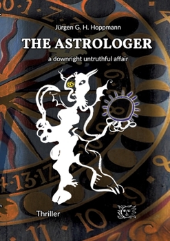 The Astrologer: a downright untruthful affair