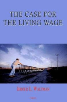 Hardcover The Case for the Living Wage Book