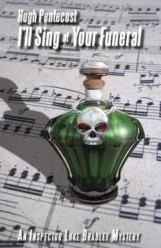 I'LL SING AT YOUR FUNERAL: An Inspector Luke Bradley Mystery - Book #3 of the Lt. Luke Bradley