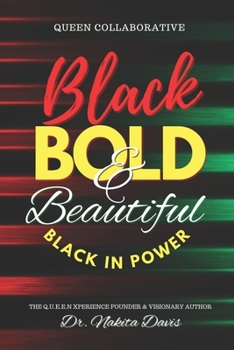 Paperback Black Bold & Beautiful: Black In Power Book