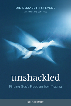 Paperback Unshackled: Finding God's Freedom from Trauma Book