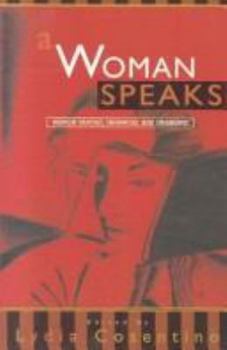 A Woman Speaks: Women Famous, Infamous, and Unknown