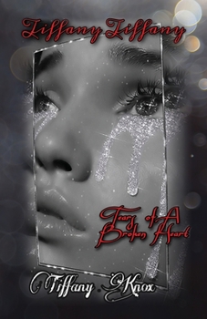 Paperback Tiffany Tiffany Book 3: Tears of A Broken Heart Book