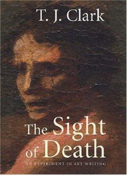 Hardcover The Sight of Death: An Experiment in Art Writing Book