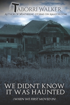 Paperback We Didn't Know It Was Haunted: (when we first moved in) Book