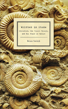 Paperback Written in Stone: Evolution, the Fossil Record, and Our Place in Nature Book