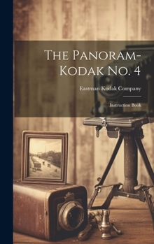 Hardcover The Panoram-Kodak No. 4: Instruction Book