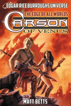 Paperback Carson of Venus: The Edge of All Worlds (Edgar Rice Burroughs Universe) Book