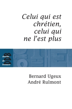 Paperback Celui qui est chrétien, celui qui ne l'est plus... [French] Book