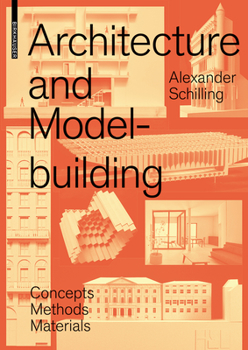 Paperback Architecture and Modelbuilding: Concepts, Methods, Materials Book