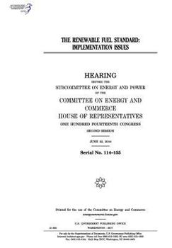 The Renewable Fuel Standard: Implementation Issues: Hearing Before the Subcommittee on Energy and Power of the Committee on Energy and Commerce