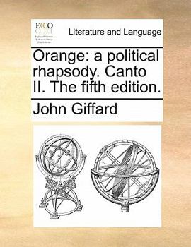 Paperback Orange: A Political Rhapsody. Canto II. the Fifth Edition. Book