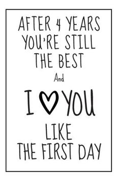 4 Year Anniversary Gift Notebook: 4 Year Wedding Anniversary Gift For Her or Him - Blank Lined Journal - A Romantic Present For A 4th Year Anniversary