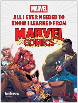 Hardcover All I Ever Needed to Know I Learned from Marvel Comics Book