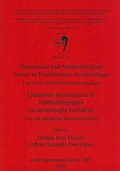 Paperback Theoretical and Methodological Issues in Evolutionary Archaeology: Toward an unified Darwinian paradigm / Questions théorétiques et méthodologiques en Book