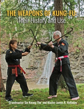 Paperback The Weapons of Kung-Fu: Their History and Use Book