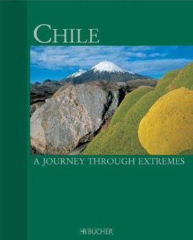 Hardcover Chile: A Journey Through Extremes Book