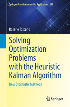 Hardcover Solving Optimization Problems with the Heuristic Kalman Algorithm: New Stochastic Methods Book