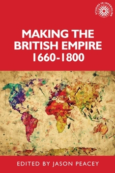 Paperback Making the British Empire, 1660-1800 Book