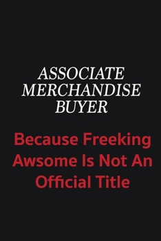 Associate Merchandise Buyer because freeking awsome is not an official title: Writing careers journals and notebook. A way towards enhancement