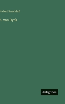 Hardcover A. von Dyck [German] Book