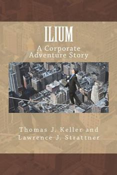 Paperback Ilium: A Corporate Adventure Story Book