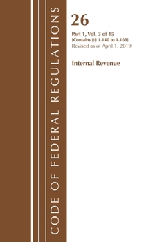 Paperback Code of Federal Regulations, Title 26 Internal Revenue 1.140-1.169, Revised as of April 1, 2019 Book