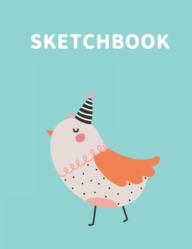 Paperback Sketchbook: A Cute Bird Kawaii Sketchbook for Kids: 100 Pages of 8.5" x 11" Large Blank Paper for Drawing, Doodling Painting or Sk Book