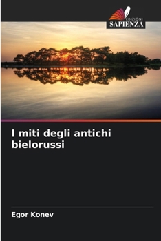 Paperback I miti degli antichi bielorussi [Italian] Book