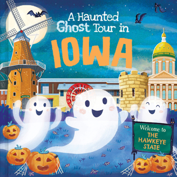 Hardcover A Haunted Ghost Tour in Iowa Book