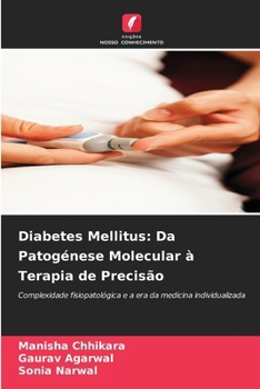 Diabetes Mellitus: Da Patogénese Molecular à Terapia de Precisão (Portuguese Edition)