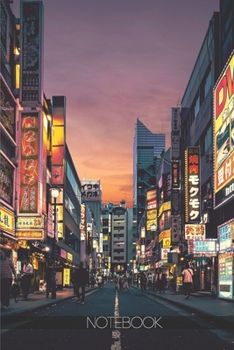 Notebook: Tokyo Japanese City Nightlife Neon Signs [110 pages]: Tokyo Japanese City Nightlife Neon Signs